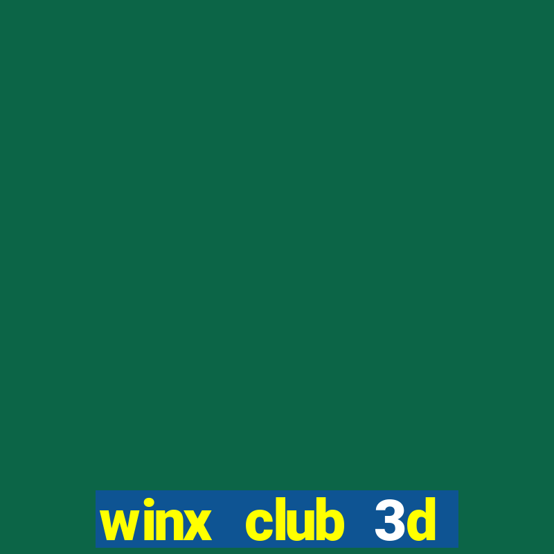 winx club 3d sihirli macera