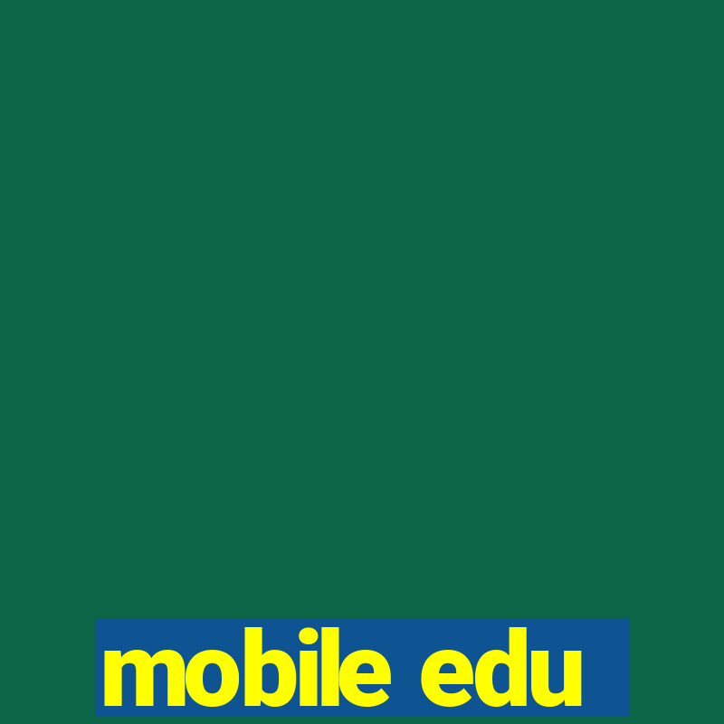 mobile edu