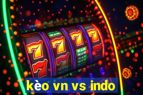 kèo vn vs indo