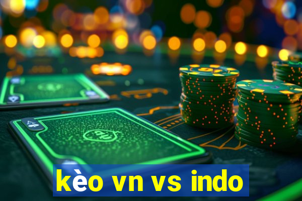 kèo vn vs indo