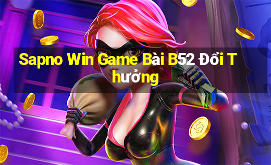 Sapno Win Game Bài B52 Đổi Thưởng