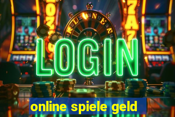 online spiele geld