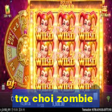 tro choi zombie