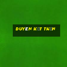 duyên kết thần