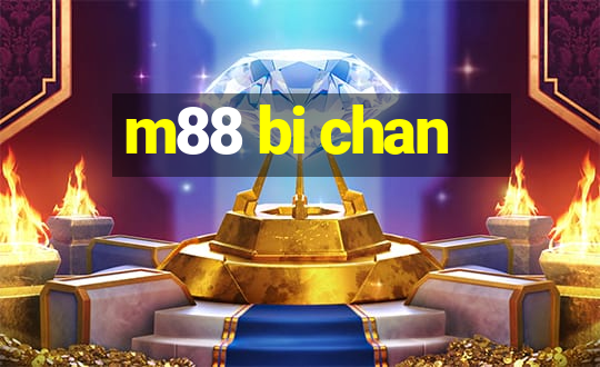 m88 bi chan