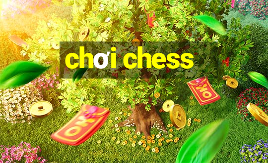 chơi chess