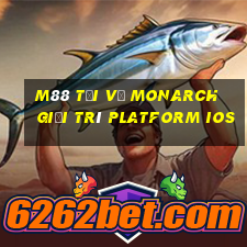 M88 Tải về Monarch giải trí Platform ios