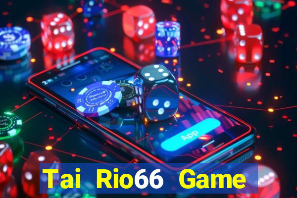 Tai Rio66 Game Bài Nạp Rút 1 1