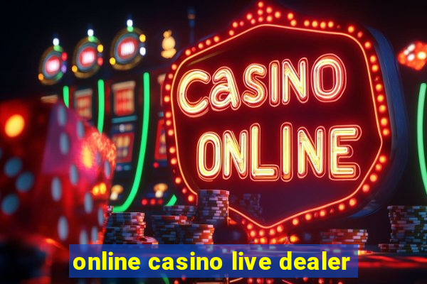 online casino live dealer