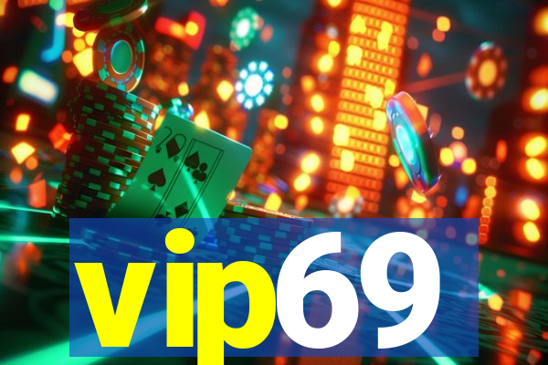 vip69