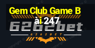 Gem Club Game Bài 247