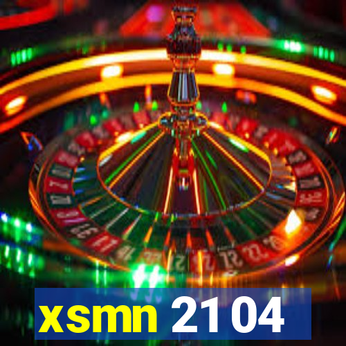 xsmn 21 04