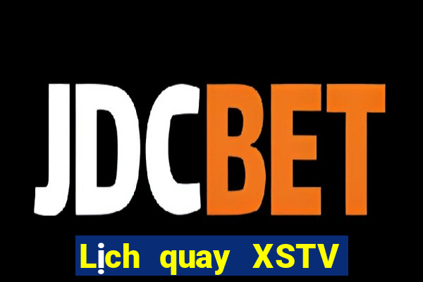 Lịch quay XSTV ngày thứ sáu