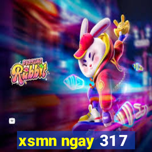 xsmn ngay 31 7