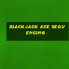 blackjack ace sequencing