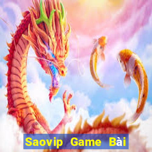 Saovip Game Bài Đổi Thưởng Trực Tuyến