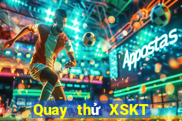 Quay thử XSKT ngày 15