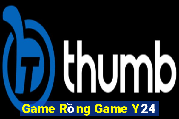 Game Rồng Game Y24