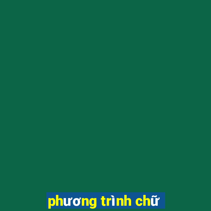 phương trình chữ