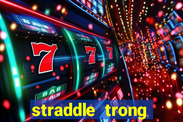 straddle trong poker là gì