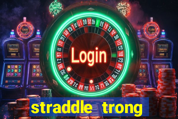 straddle trong poker là gì