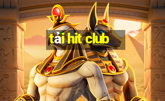 tải hit club