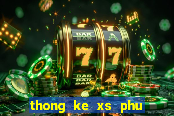 thong ke xs phu yen hom nay