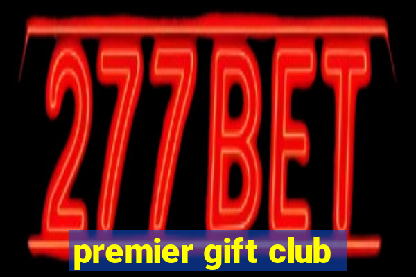 premier gift club