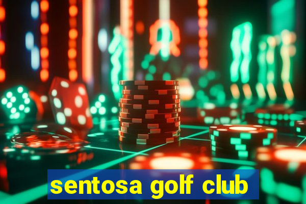 sentosa golf club