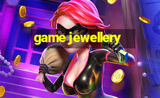 game jewellery