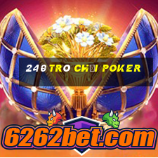 240 Trò chơi Poker