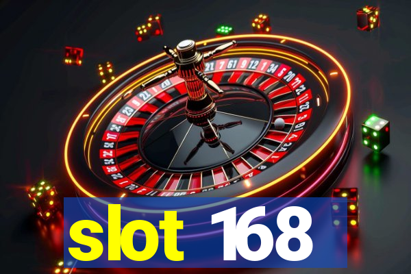 slot 168