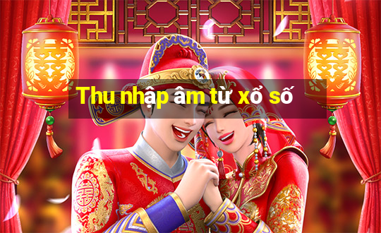 Thu nhập âm từ xổ số