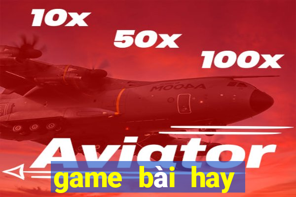 game bài hay nhất 2021