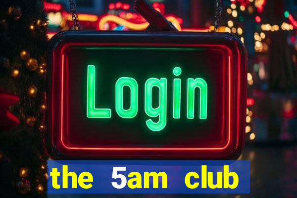 the 5am club online quotes