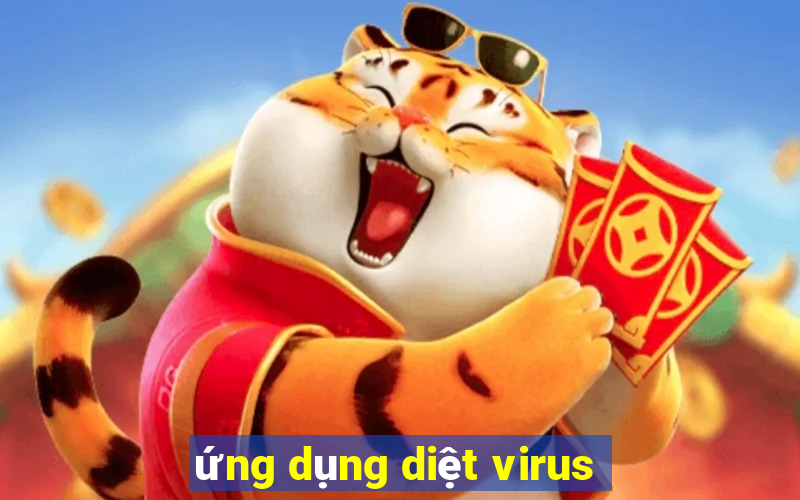 ứng dụng diệt virus