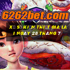 xổ số kiến thiết gia lai ngày 28 tháng 7