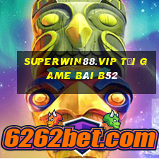 Superwin88.Vip Tải Game Bài B52