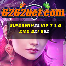 Superwin88.Vip Tải Game Bài B52