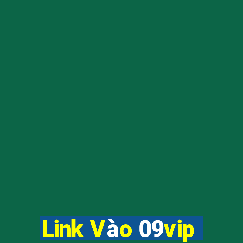 Link Vào 09vip