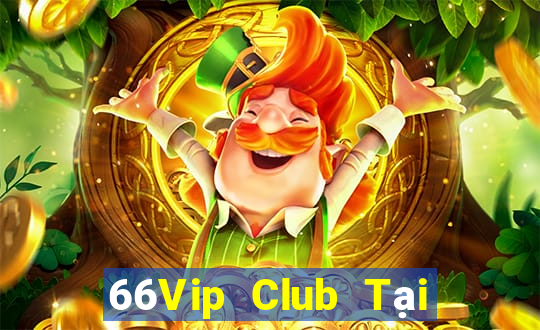 66Vip Club Tại Game Bài Đổi Thưởng Nạp Bằng Sms