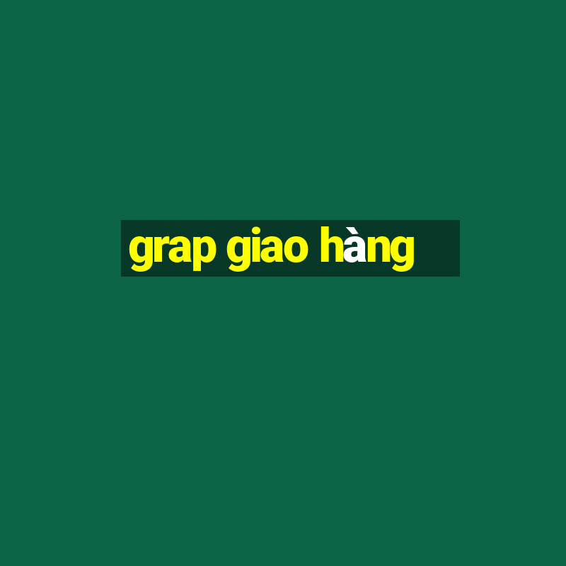 grap giao hàng