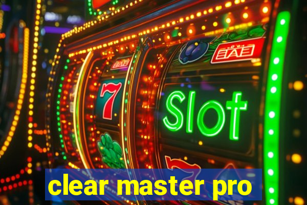 clear master pro