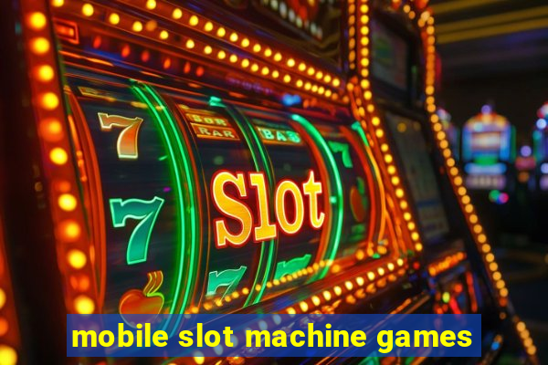 mobile slot machine games