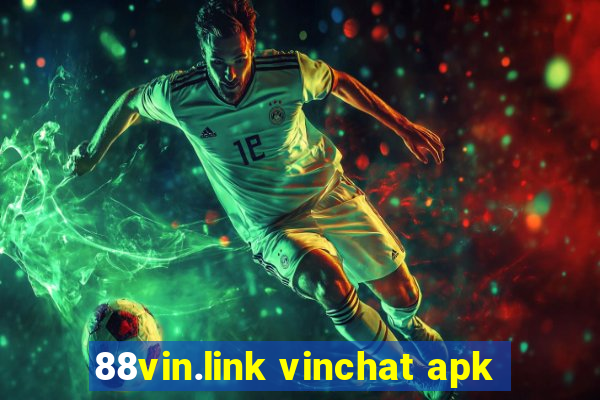 88vin.link vinchat apk