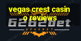 vegas crest casino reviews