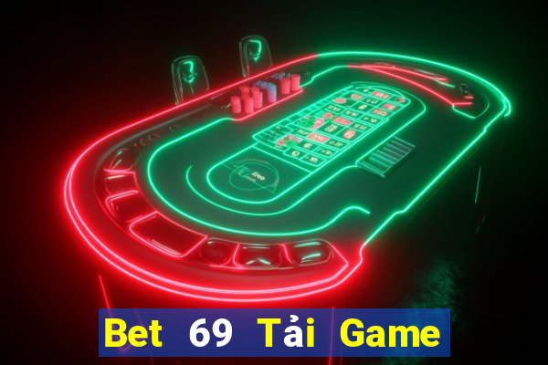 Bet 69 Tải Game Bài Đổi Thưởng Uy Tín 2024