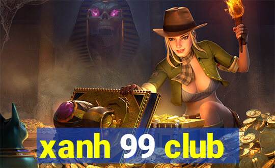 xanh 99 club