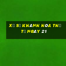 xổ số khánh hòa thứ tư ngày 21