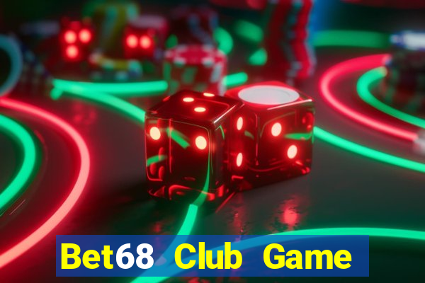 Bet68 Club Game Bài Miễn Phí